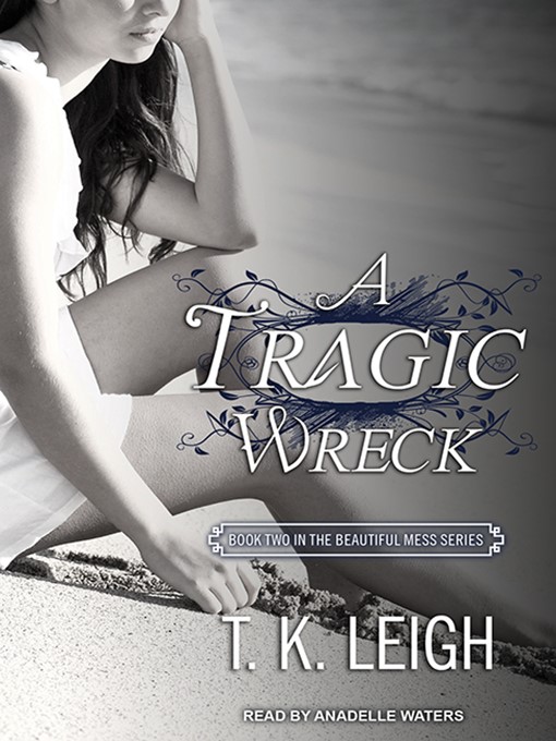 Title details for A Tragic Wreck by T. K. Leigh - Available